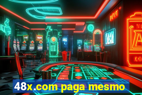 48x.com paga mesmo